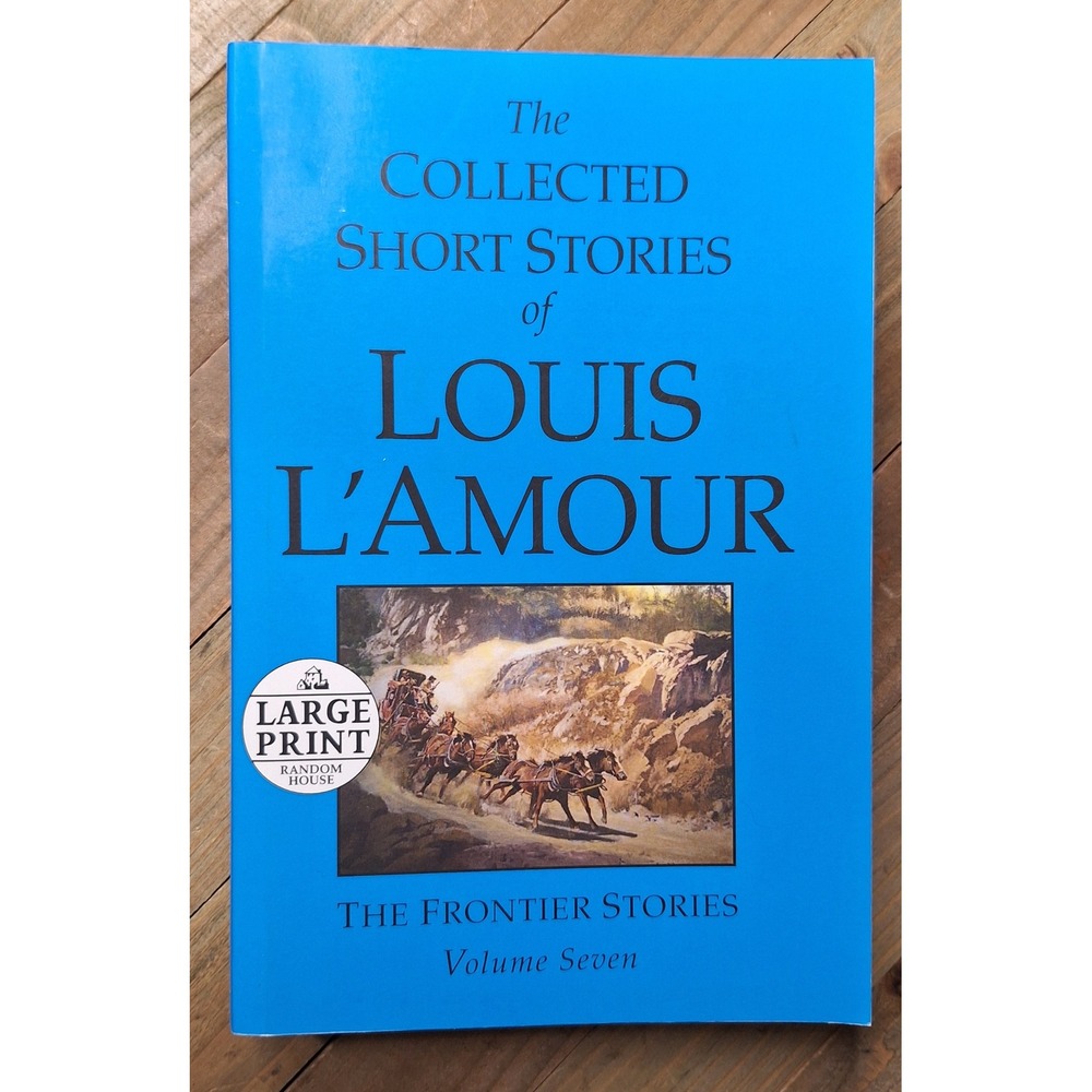 Louis L'Amour The Frontier Stories Volume 7 Large Print Paperback 2009 First Ed